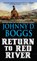 Return to Red River, BOGGS,  Johnny D. - Paperback - 9780786037346