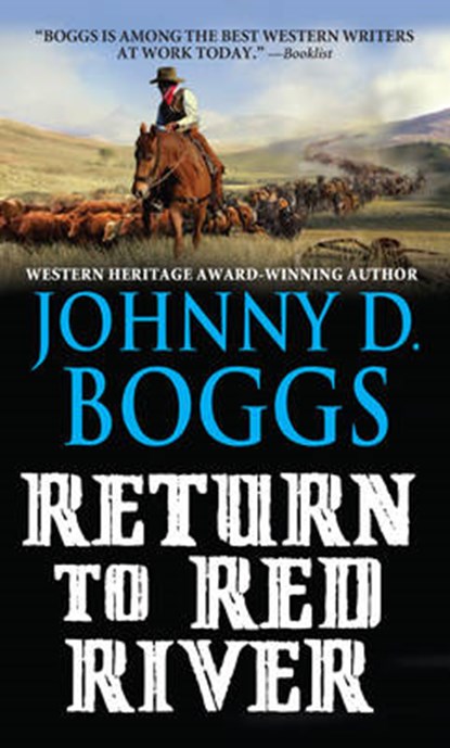 Return to Red River, BOGGS,  Johnny D. - Paperback - 9780786037346