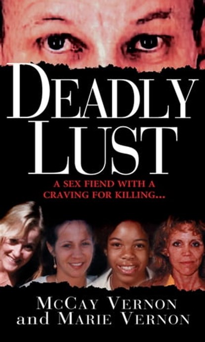 Deadly Lust:, McCay Vernon ; Marie Vernon - Ebook - 9780786037780
