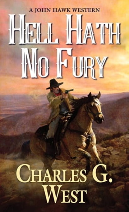 Hell Hath No Fury, Charles G. West - Ebook - 9780786042012