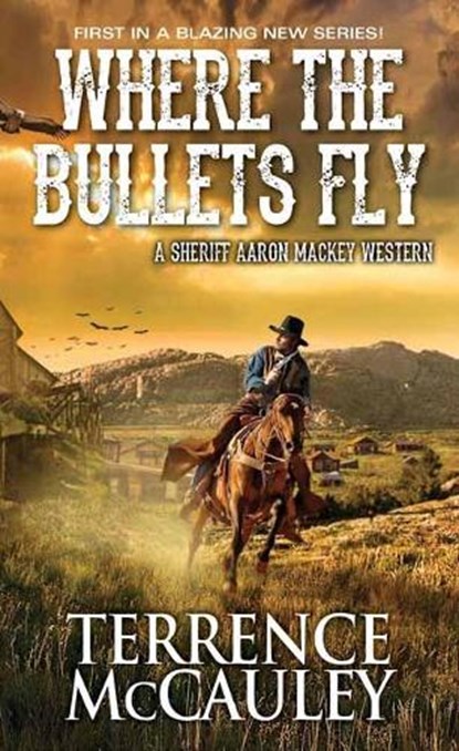 Where The Bullets Fly, Terrence Mccauley - Paperback - 9780786043422