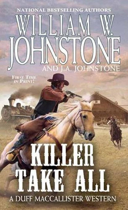 Killer Take All, William W. Johnstone ; J.A. Johnstone - Paperback - 9780786043606