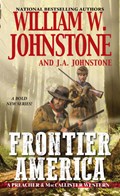 Frontier America | Johnstone, William W. ; Johnstone, J.A. | 