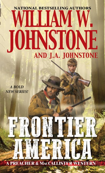 Frontier America, William W. Johnstone ; J.A. Johnstone - Paperback - 9780786043989