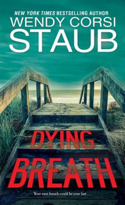 Dying Breath, Wendy Corsi Staub - Paperback - 9780786044542