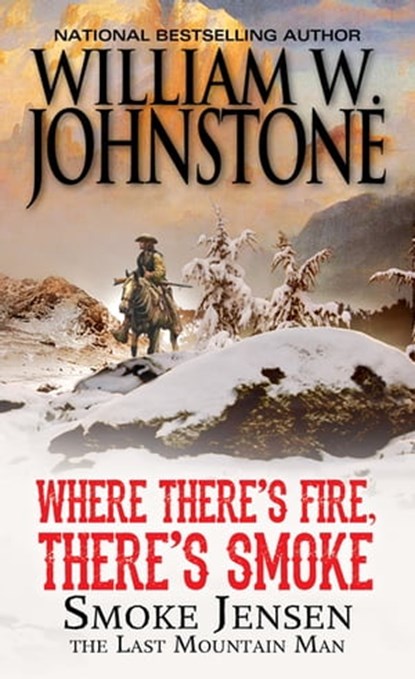 Where There's Fire, There's Smoke, William W. Johnstone - Ebook - 9780786045624