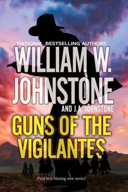 Guns of the Vigilantes, William W. Johnstone ; J.A. Johnstone - Ebook - 9780786047604