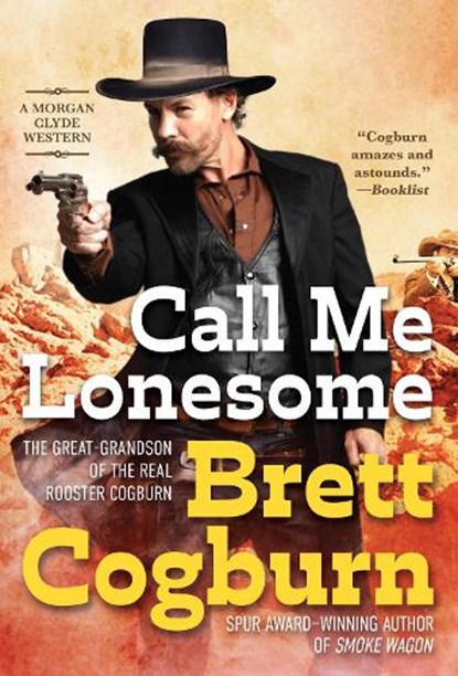 Call Me Lonesome, Brett Cogburn - Paperback - 9780786048113