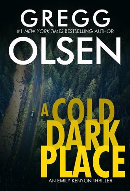 A Cold Dark Place, Gregg Olsen - Paperback - 9780786048472
