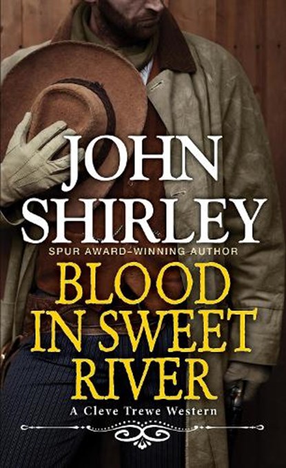 Blood in Sweet River, John Shirley - Paperback - 9780786049295