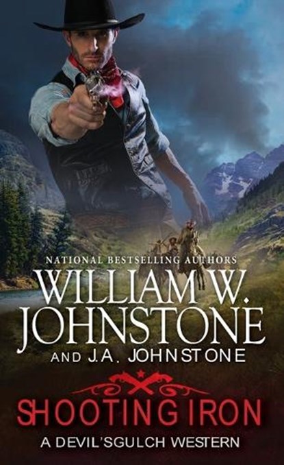 Shooting Iron, William W. Johnstone ; J.A. Johnstone - Paperback - 9780786049745