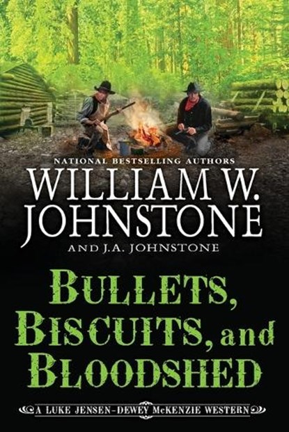 Bullets, Biscuits, and Bloodshed, William W. Johnstone ; J.A. Johnstone - Paperback - 9780786052202