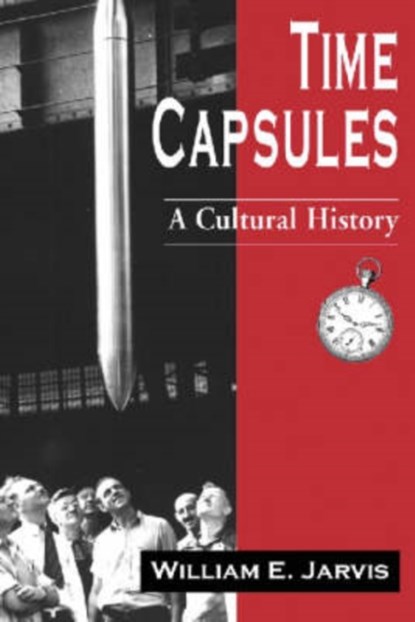 Time Capsules, William E. Jarvis - Paperback - 9780786412617