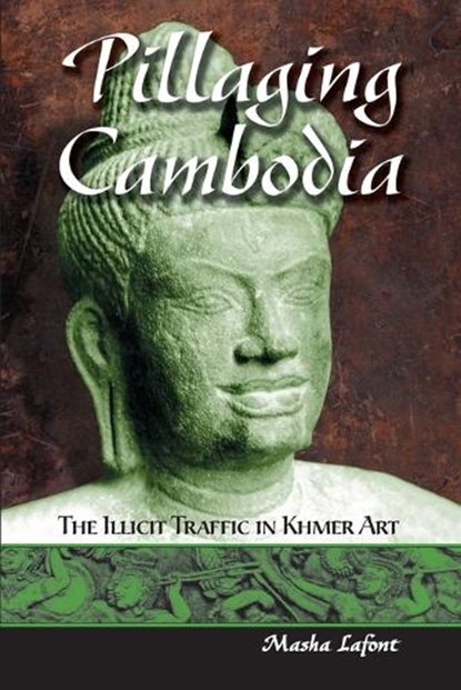 Pillaging Cambodia, LAFONT,  Masha - Paperback - 9780786419333