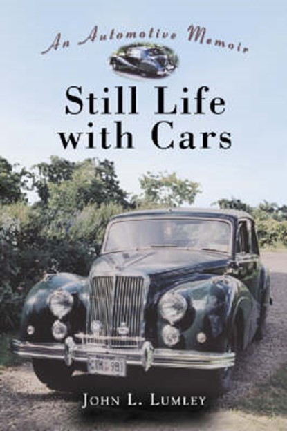 Still Life with Cars, John L. Lumley - Paperback - 9780786420537