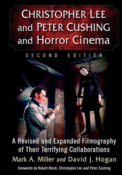 Christopher Lee and Peter Cushing and Horror Cinema, Mark A. Miller ; David J. Hogan - Gebonden - 9780786435043