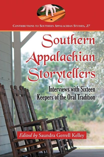 Southern Appalachian Storytellers, Saundra Gerrell Kelley - Paperback - 9780786447510