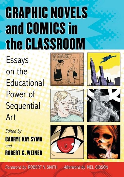 Graphic Novels and Comics in the Classroom, Carrye Kay Syma ; Robert G. Weiner - Paperback - 9780786459131