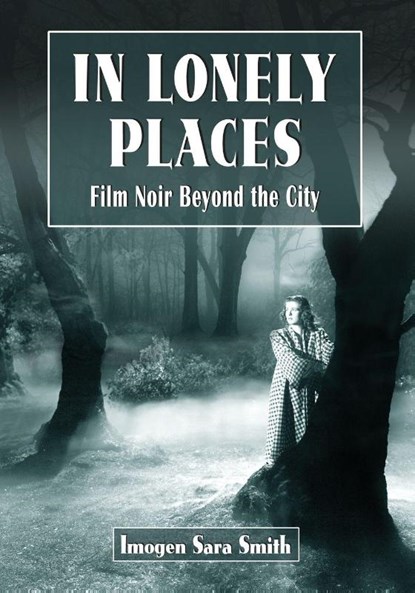 In Lonely Places, Imogen Sara Smith - Paperback - 9780786463053