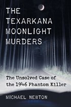 The Texarkana Moonlight Murders | Michael Newton | 