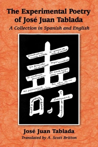 The Experimental Poetry of Jose Juan Tablada, Jose Juan Tablada - Paperback - 9780786475391
