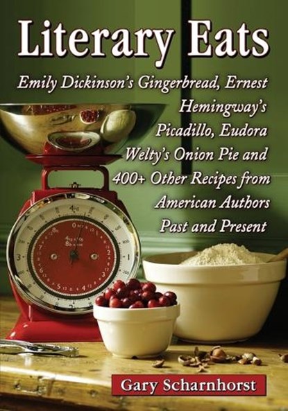 Literary Eats, Gary Scharnhorst - Paperback - 9780786475483