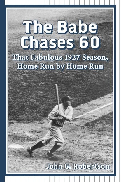 The Babe Chases 60, John G. Robertson - Paperback - 9780786493678