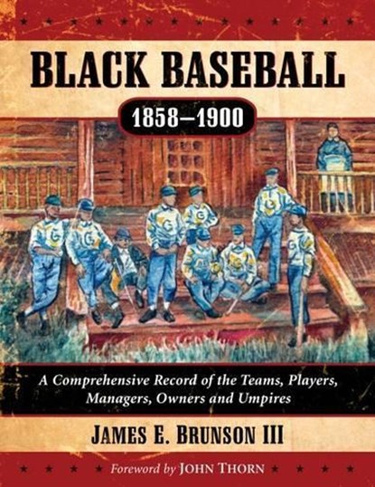 Black Baseball, 1858-1900, James E. Brunson III - Paperback - 9780786494170
