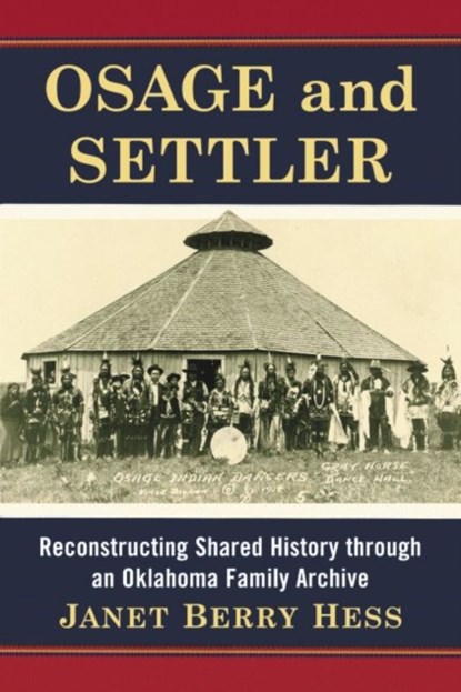 Osage and Settler, Janet Berry Hess - Paperback - 9780786495825