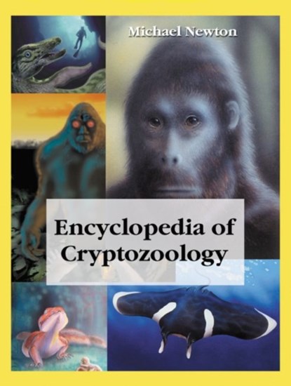 Encyclopedia of Cryptozoology, Michael Newton - Paperback - 9780786497560
