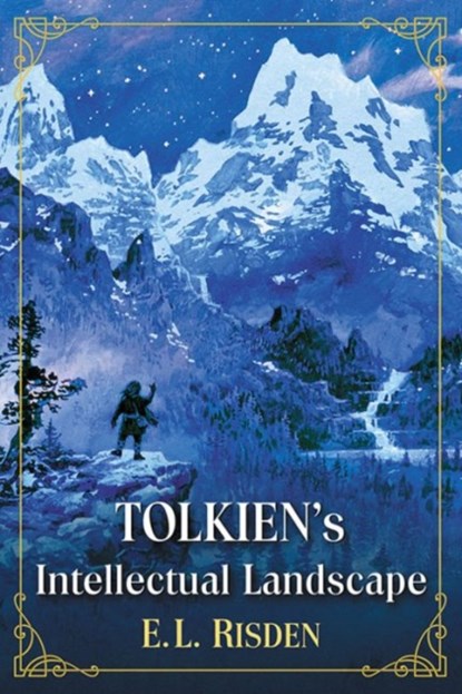 Tolkien's Intellectual Landscape, E.L. Risden - Paperback - 9780786498659