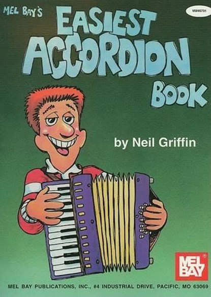 Mel Bay's Easiest Accordion Book, Neil Griffin - AVM - 9780786617845
