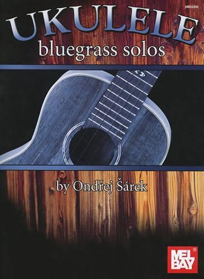 Ukulele Bluegrass Solos, Ondrej Sarek - Gebonden - 9780786682966