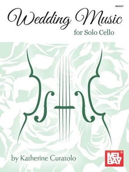 Wedding Music for Solo Cello, Katherine Curatolo - AVM - 9780786684960