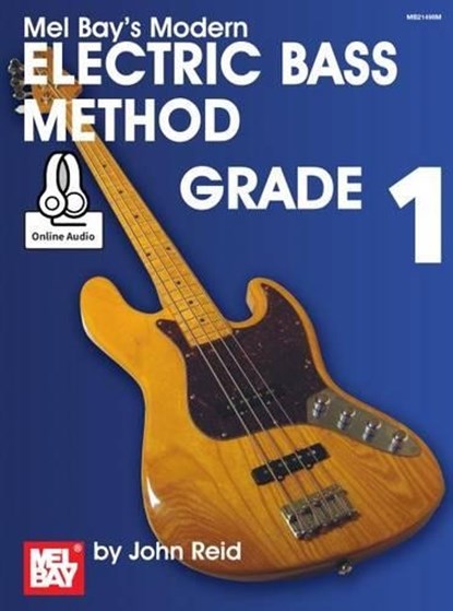 MODERN ELECTRIC BASS METHOD, GRADE 1, JOHN REID - Paperback - 9780786692811