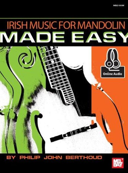 Irish Music For Mandolin Made Easy Book, Philip John Berthoud - Gebonden - 9780786694402