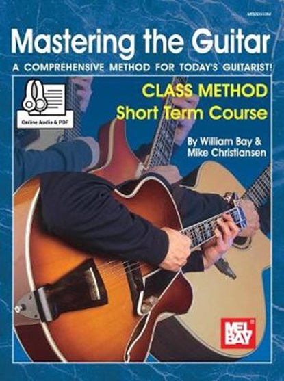 Mastering the Guitar Class Method Short Term Course, BAY,  William - Overig - 9780786699636