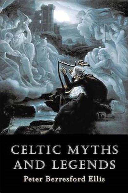Celtic Myths and Legends, ELLIS,  Peter Berresford - Paperback - 9780786711079