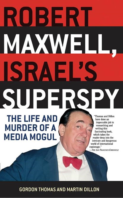 Thomas, G: Robert Maxwell, Israel's Superspy, Gordon Thomas ; Martin Dillon - Paperback - 9780786712953