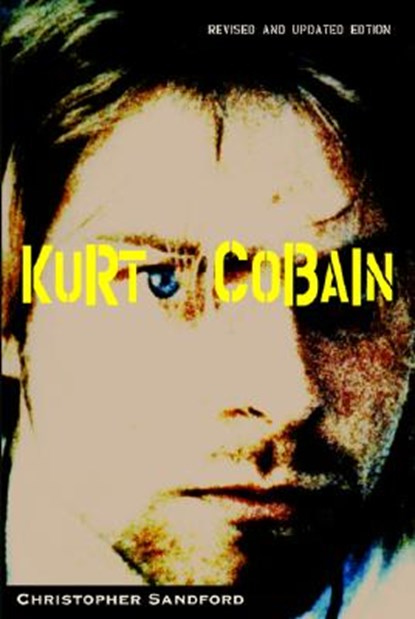 Kurt Cobain, Christopher Sandford - Paperback - 9780786713691