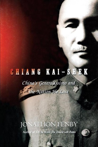 Chiang Kai Shek, Jonathan Fenby - Paperback - 9780786714841