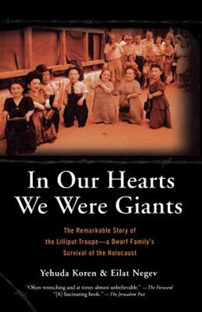 IN OUR HEARTS WE WERE GIANTS, Yehuda Koren ; Eilat Negev - Paperback - 9780786715558