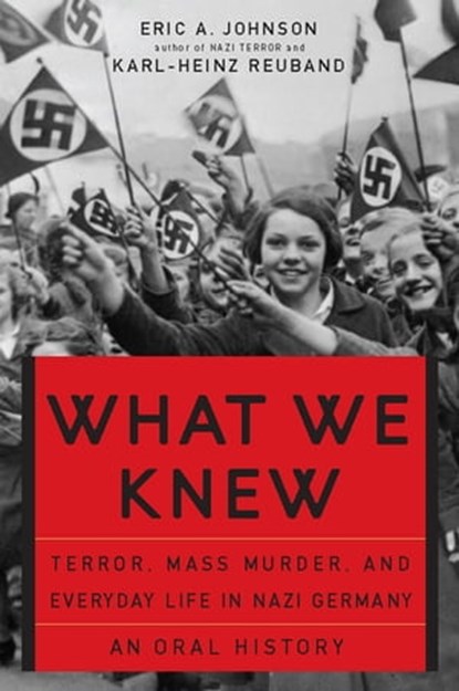 What We Knew, Karl-Heinz Reuband ; Eric A Johnson - Ebook - 9780786722006