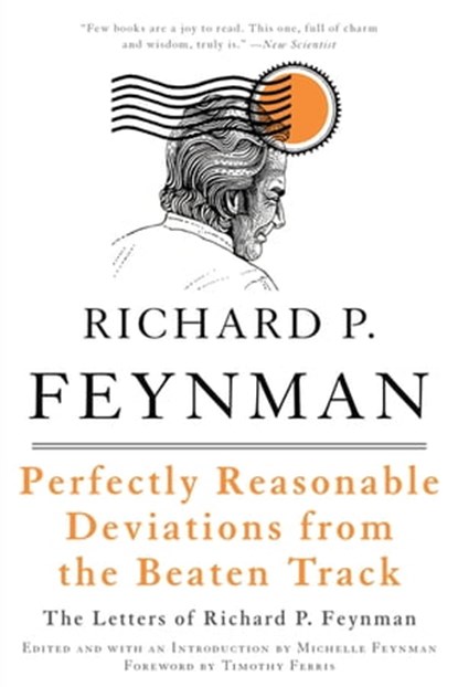 Perfectly Reasonable Deviations from the Beaten Track, Richard P. Feynman - Ebook - 9780786722426