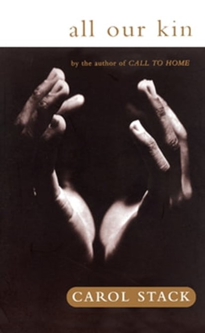 All Our Kin, Carol B Stack - Ebook - 9780786722662