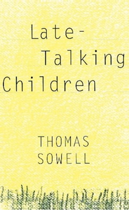 Late-Talking Children, Thomas Sowell - Ebook - 9780786723652