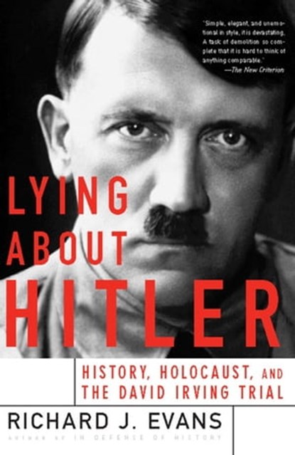 Lying About Hitler, Richard J. Evans - Ebook - 9780786723782