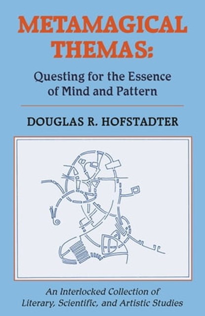 Metamagical Themas, Douglas R Hofstadter - Ebook - 9780786723867