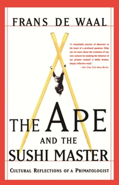 The Ape And The Sushi Master, Frans De Waal - Ebook - 9780786724536