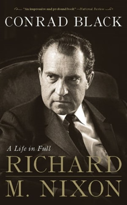 Richard M. Nixon, Conrad Black - Ebook - 9780786727032